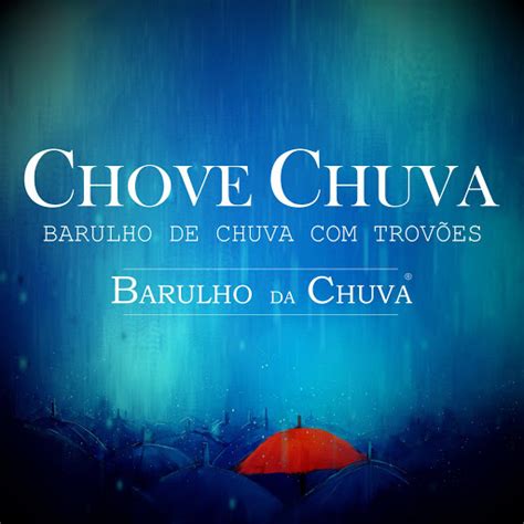 CHOVE SEM PARAR .